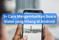 Cara Mengembalikan Suara Video Yang Hilang