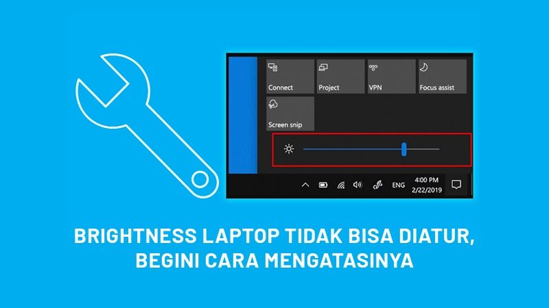 Brightness Laptop Tidak Bisa Diatur Begini Cara Mengatasinya Oteknologi