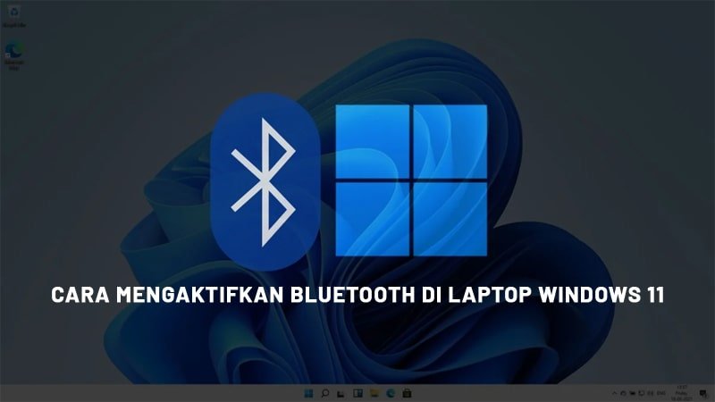 Cara Mengaktifkan Bluetooth Di Laptop Windows Oteknologi